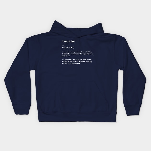 Touche Kids Hoodie by NathanielF